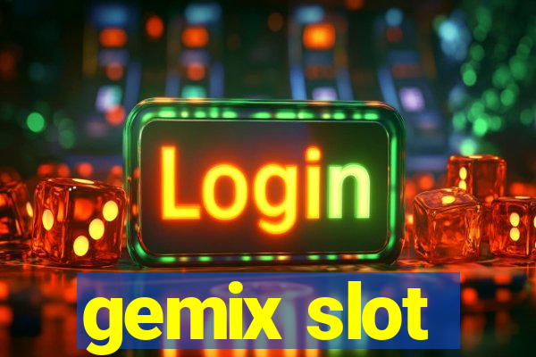 gemix slot